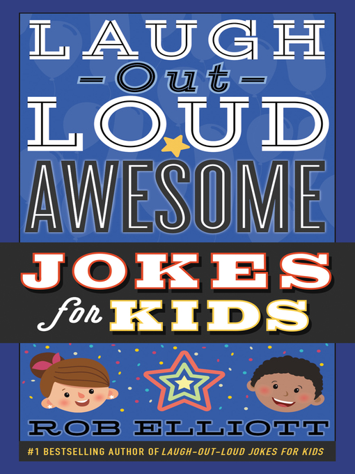 Title details for Laugh-Out-Loud Awesome Jokes for Kids by Rob Elliott - Wait list